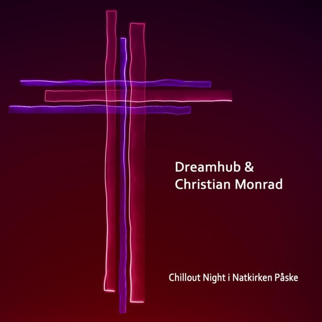 Chillout Night i Natkirken Påske - Dreamhub
