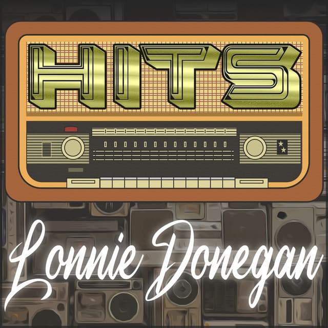 Hits of Lonnie Donegan - Lonnie Donegan