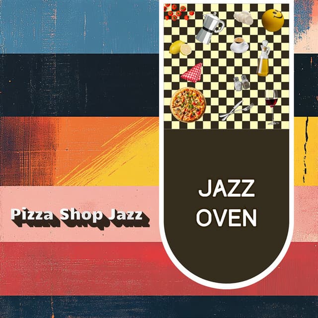 Jazz Oven - Pizza Shop Jazz