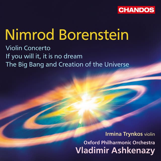 Borenstein: Violin Concerto, If you will it, it is no dream & The Big Bang and Creation of the Universe - Nimrod Borenstein