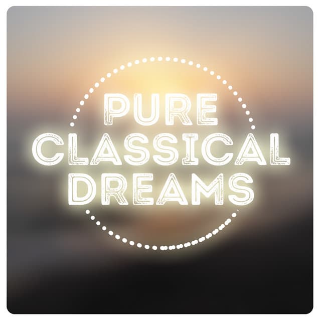 Pure Classical Dreams - Baby Sweet Dream