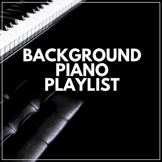 Background Piano Playlist - Piano for Studying