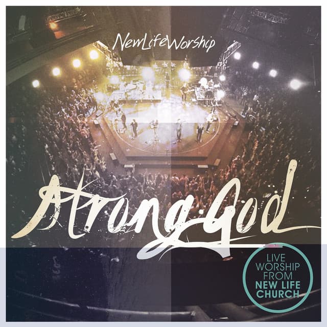 Strong God - New Life Worship