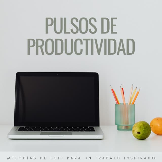 Pulsos De Productividad: Melodías De Lofi Para Un Trabajo Inspirado - Lofi Beats para el trabajo