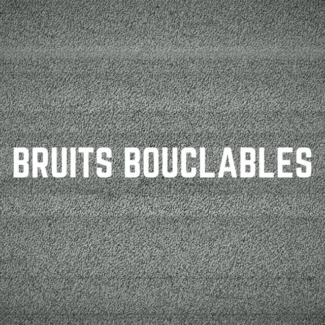 Bruits Bouclables - Bruit Blanc Dormir