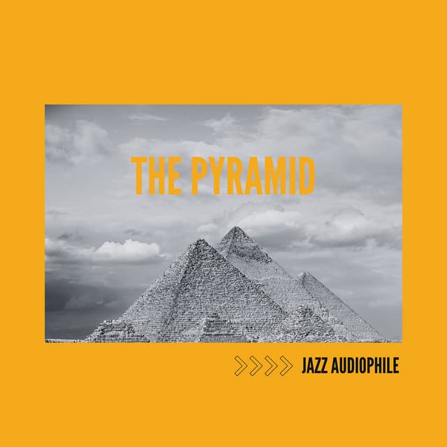 The Pyramid - Jazz Audiophile
