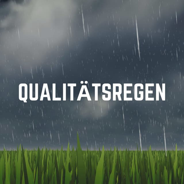 Qualitätsregen - Regen zum Schlafen