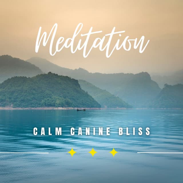 Calm Canine Bliss: Meditations for Peaceful Dogs - Sounds Dogs Love