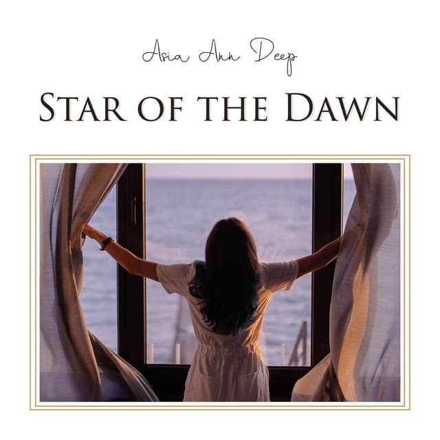 Star of the Dawn: Zen Morning - Asia Ann Deep