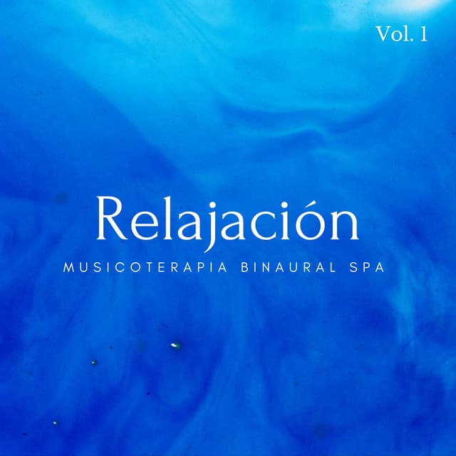 Relajación: Musicoterapia Binaural Spa Vol. 1 - Spa de ritmos binaurales