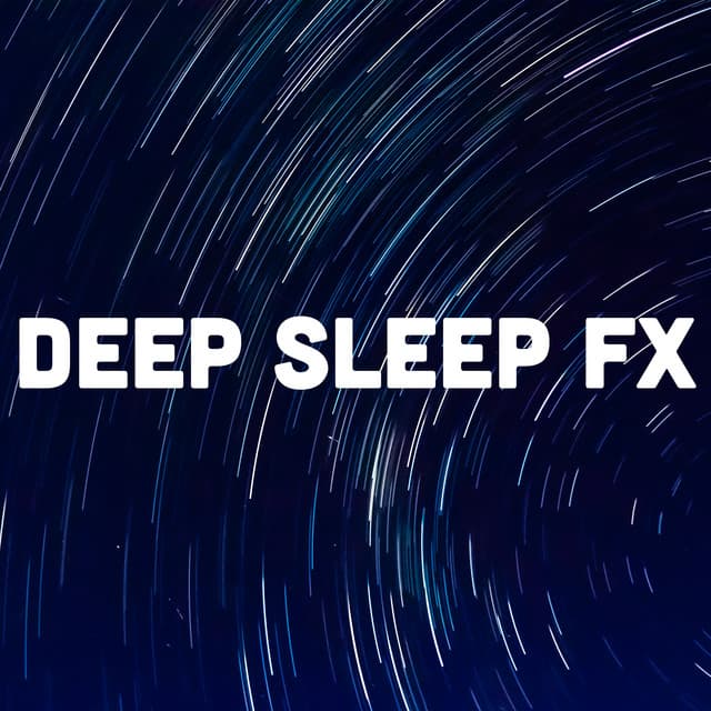 Deep Sleep FX