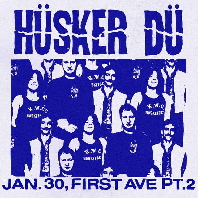 Jan. 30, First Ave Pt.2 - Hüsker Dü