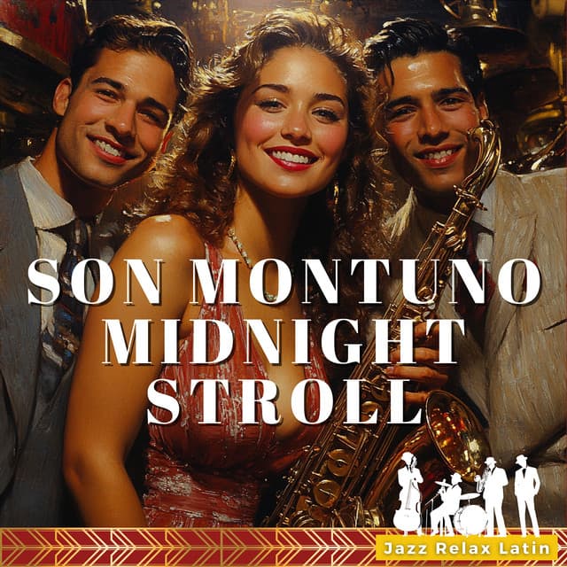 Son Montuno Midnight Stroll - Jazz & Relax Latin