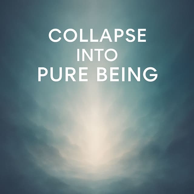 Collapse Into Pure Being - Whisperer Fern