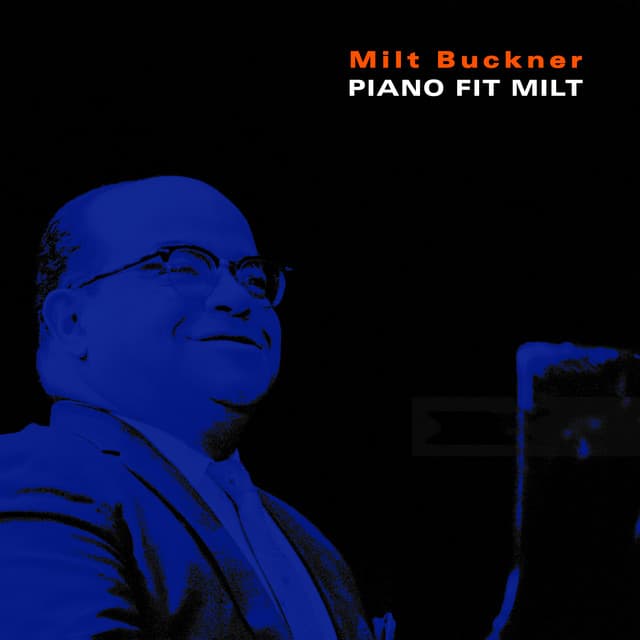 Piano Fit Milt - Milt Buckner