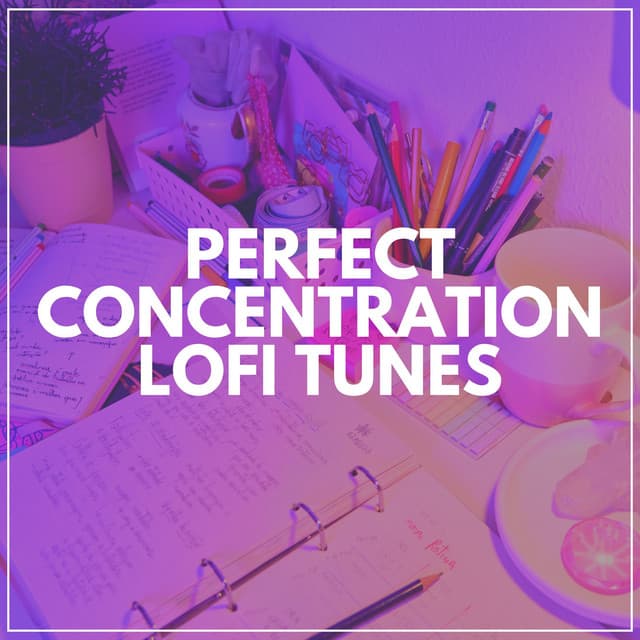 Perfect Concentration Lofi Tunes - Lofi DreamHop