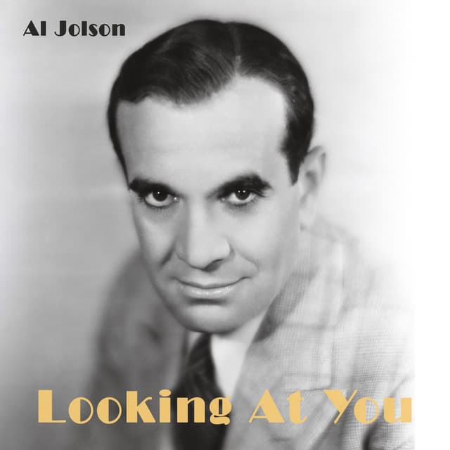 Looking At You - Al Jolson
