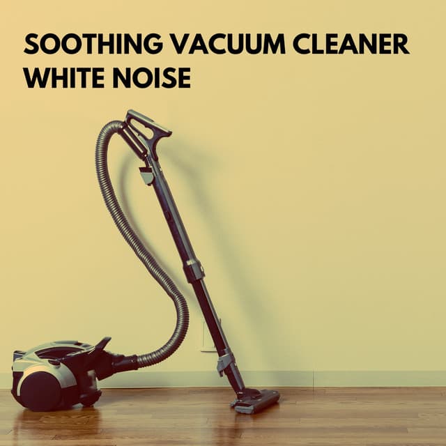Soothing Vacuum Cleaner White Noise - Sleep Sounds HD