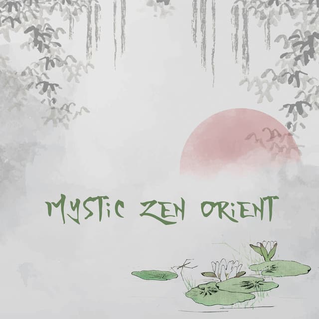 Mystic Zen Orient: Relaxing Chinese Ringtones, Far East Meditation - Oriental Music Zone