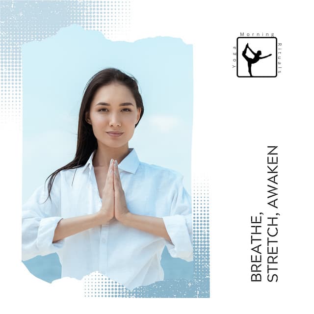 Breathe, Stretch, Awaken - Yoga & Morning Rituals
