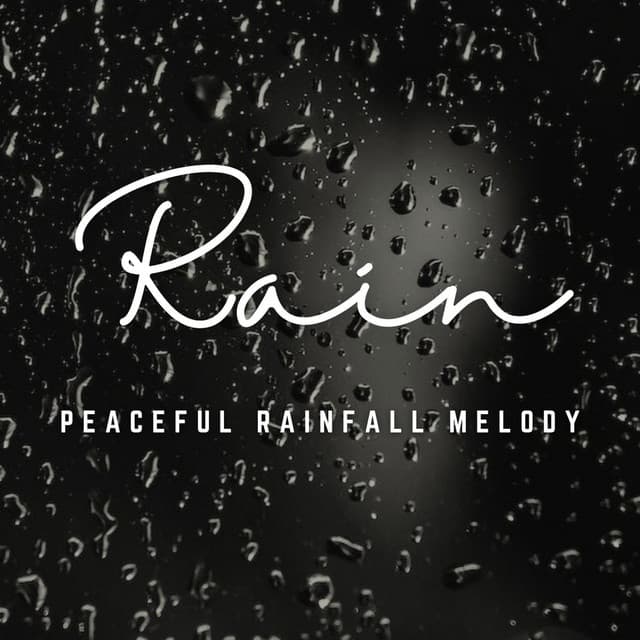 Rain Serenity: Melodies for Tranquil Relaxation - Beautiful Nature Sounds