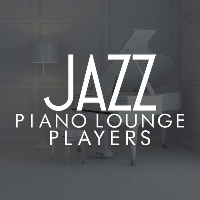 Jazz Piano Lounge Players - The Piano Lounge Players
