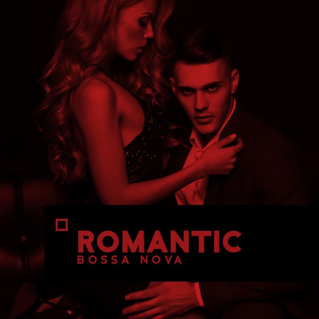 Romantic Bossa Nova: Music for a Sensual Evening, Glass of Wine, Special Time, Fall in Love with Jazz - Bossa Nova Musician Artist