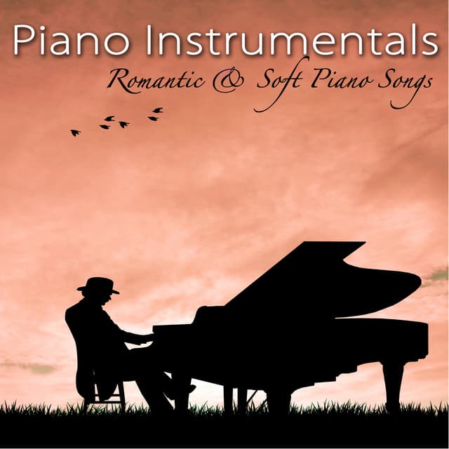 Piano Instrumentals – Romantic & Soft Piano Songs for Lovers Dinner - Piano Shades