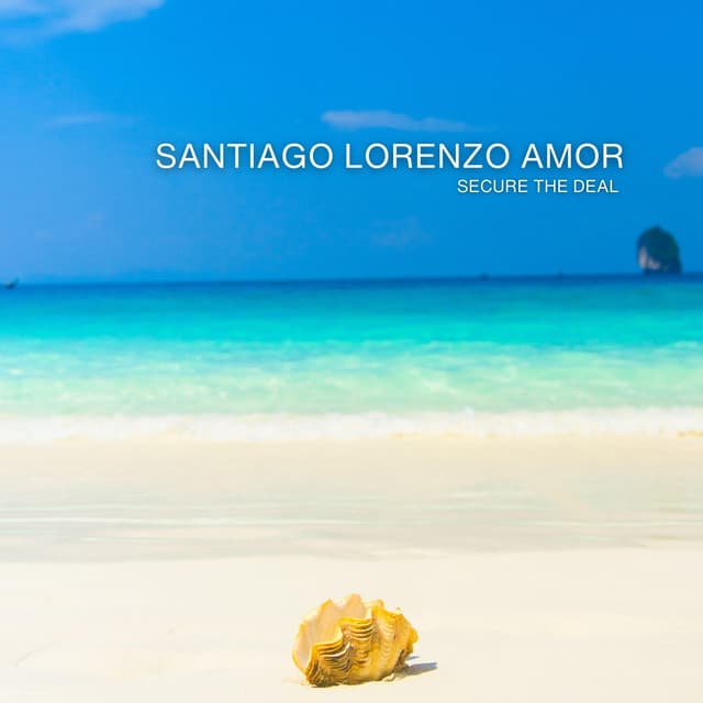 Secure The Deal - Santiago Lorenzo Amor