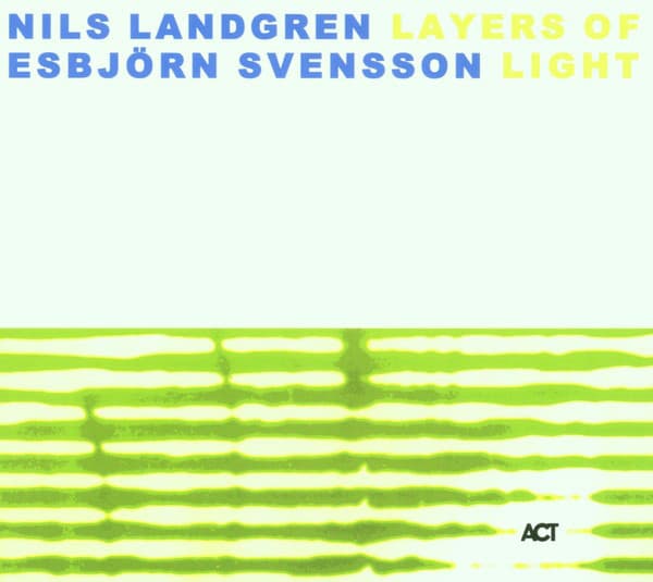 Layers of Light - Nils Landgren & Esbjörn Svensson
