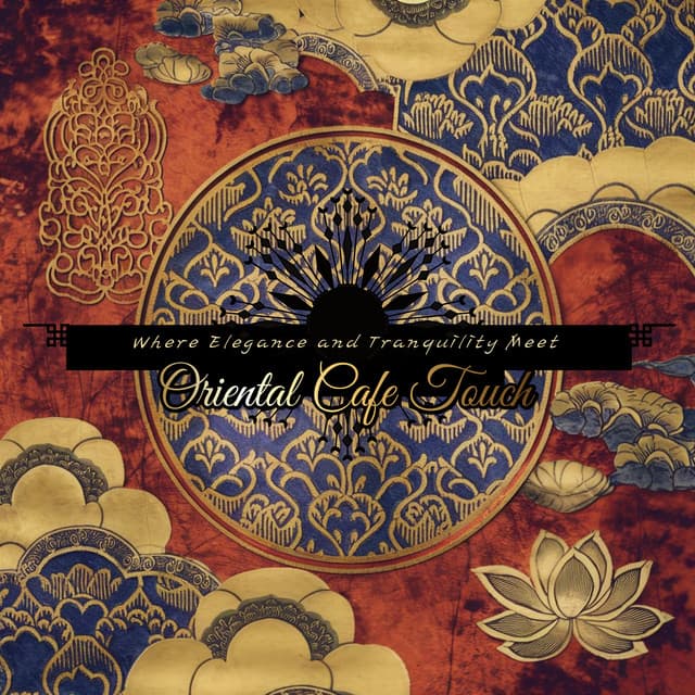 Where Elegance and Tranquility Meet - Oriental Cafe Touch