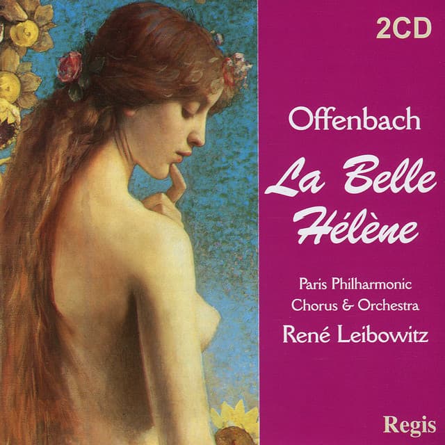 Offenbach: La Belle Hélène - Chabrier: L'Étoile - Jacques Offenbach