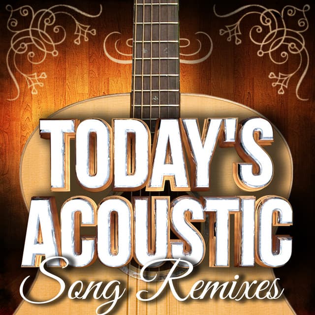 Today's Acoustic Song Remixes - Guitar Masters
