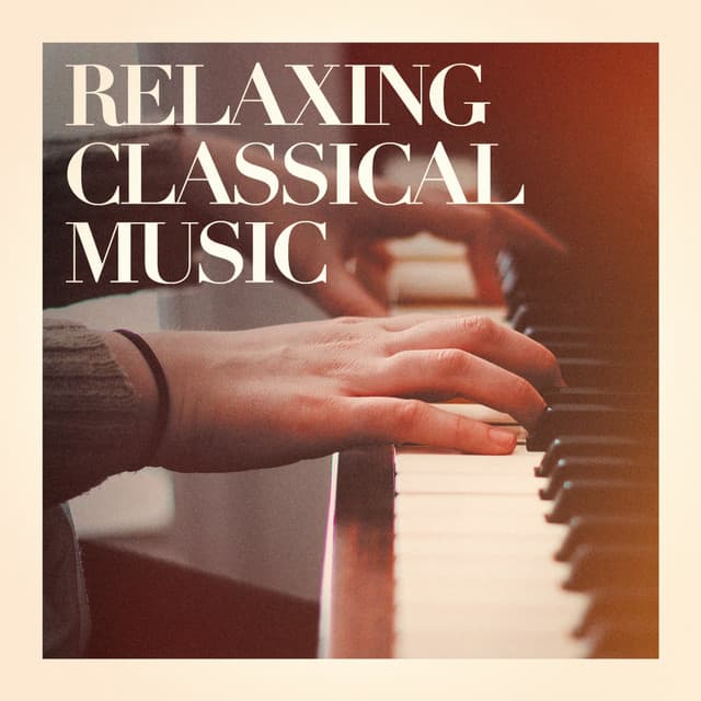 Relaxing Classical Music - Relaxing Classical Music Ensemble