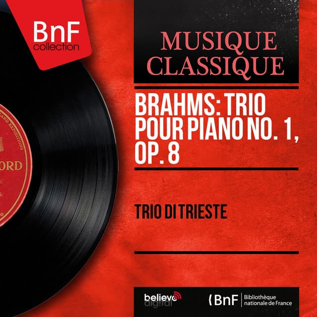 Brahms: Trio pour piano No. 1, Op. 8 - Johannes Brahms