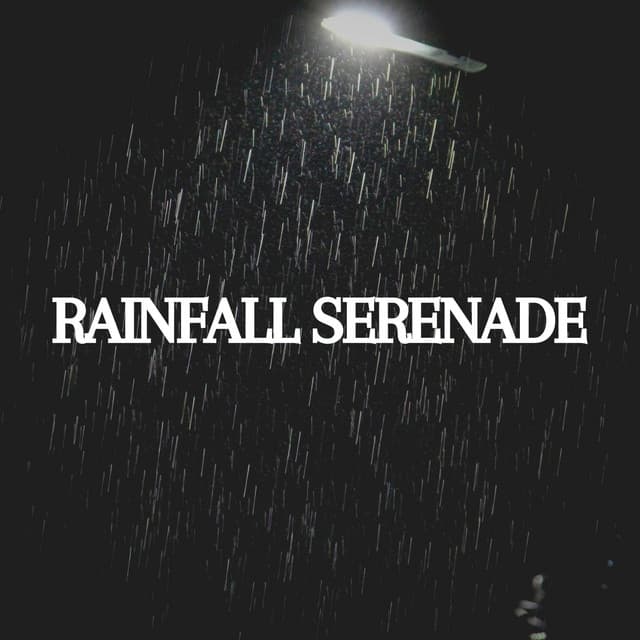 Rainfall Serenade - Rain for Deep Sleeping