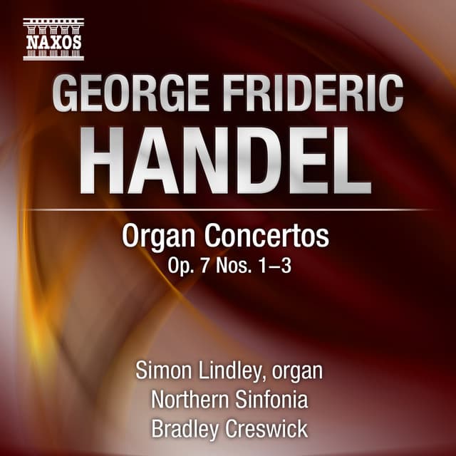 Handel: Organ Concertos, Op. 7, Nos. 1-3 - George Frideric Handel