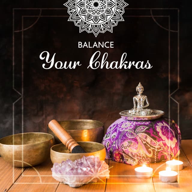 Balance Your Chakras: Amazing Experiences with Meditation Music, Chakra Healing Music - Ageless Tibetan Temple