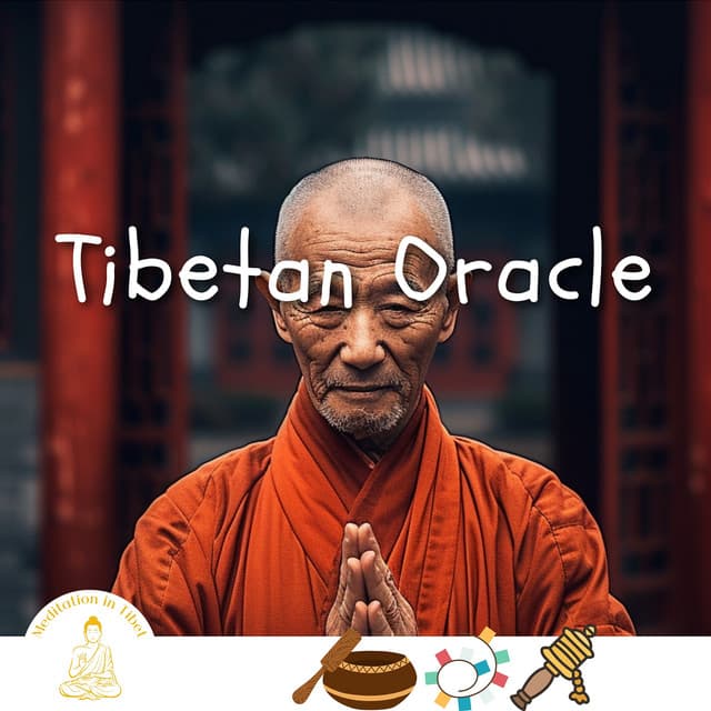 Tibetan Oracle - Meditation in Tibet