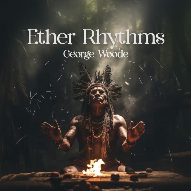 Ether Rhythms - George Woode