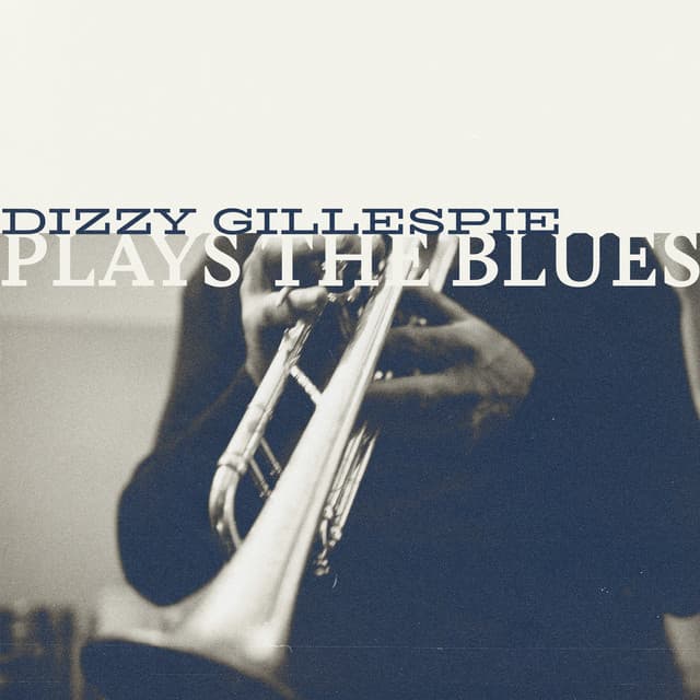 Plays The Blues - Dizzy Gillespie
