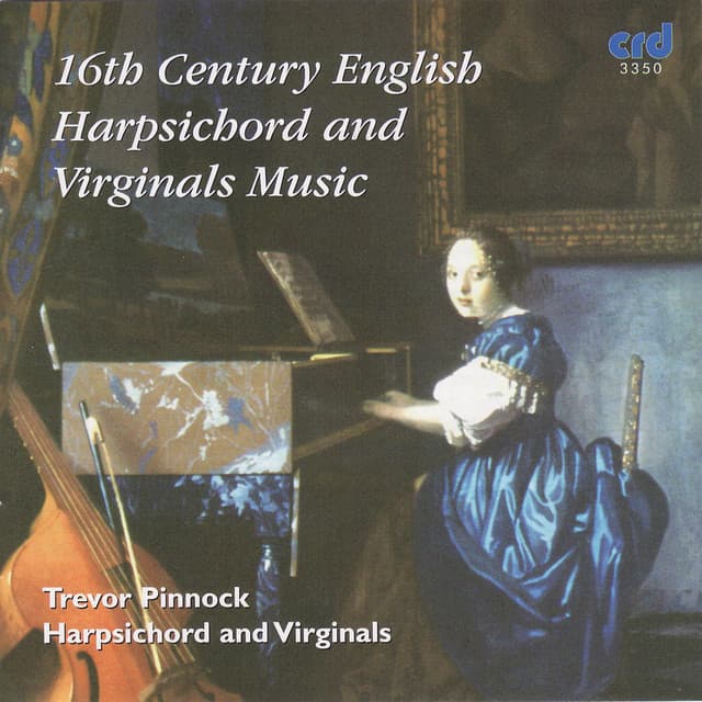 16th Century English Harpsichord and Virginals Music - Trevor Pinnock