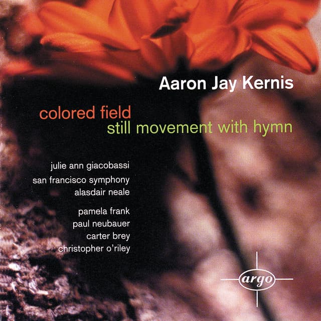 Kernis: Coloured Field; Still Movement with Hymn - Aaron Jay Kernis