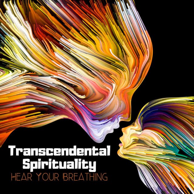 Transcendental Spirituality: Hear Your Breathing - Garden of Zen Music