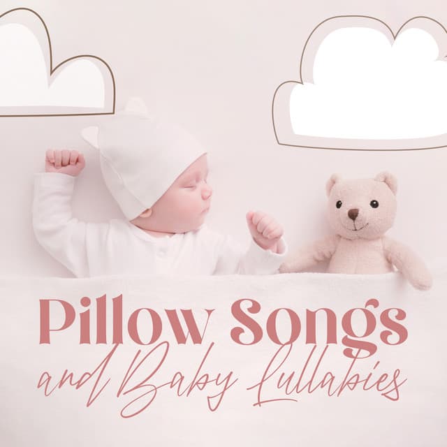Pillow Songs and Baby Lullabies: Newborn Sleep Aid Piano Music - Baby Classical Music!