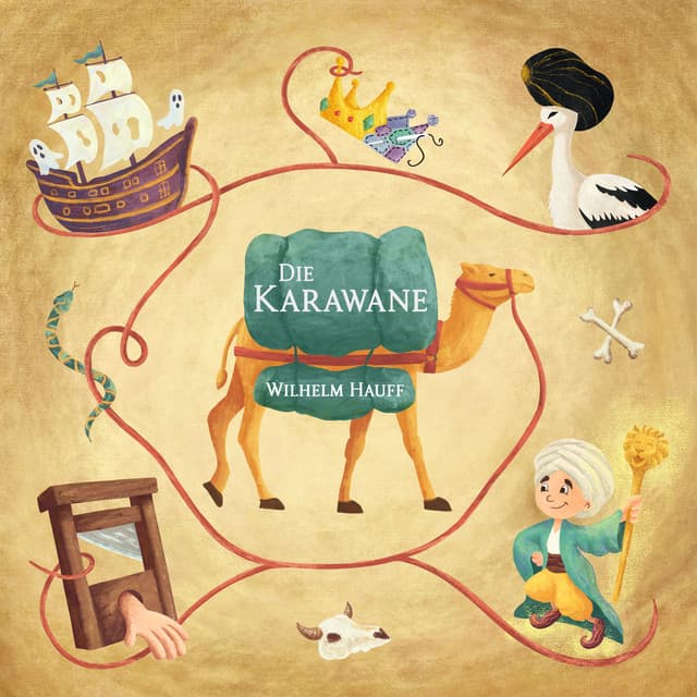 Hauffs Märchen: Die Karawane - Hörbücher für Kinder