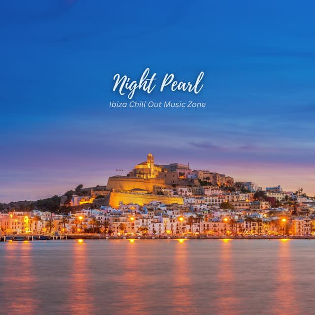 Night Pearl: Deep House Mix - Ibiza Chill Out Music Zone