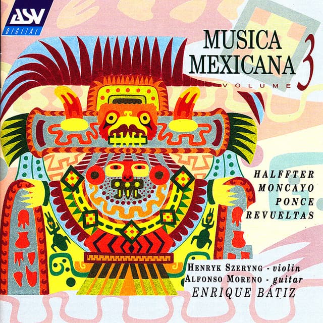 Musica Mexicana Vol. 3: Halffter, Moncayo, Ponce, Revueltas - Henryk Szeryng