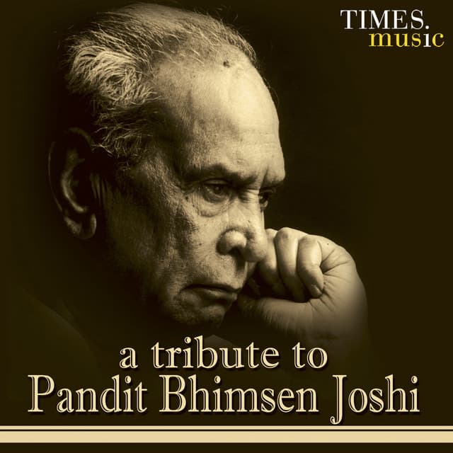 A Tribute To Pandit Bhimsen Joshi - Bhimsen Joshi