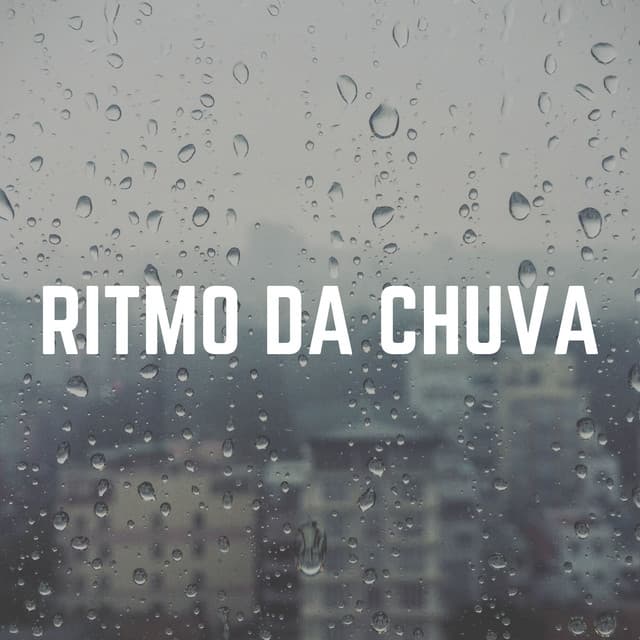 Ritmo da Chuva - Chuva Dormir